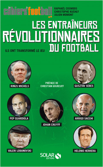Les entraîneurs révolutionnaires du football