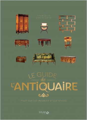 Guide de l'antiquaire (guide des meubles et des styles)