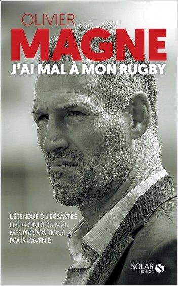 Olivier Magne, J'ai mal à mon rugby