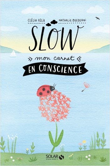 Slow. Mon carnet en conscience