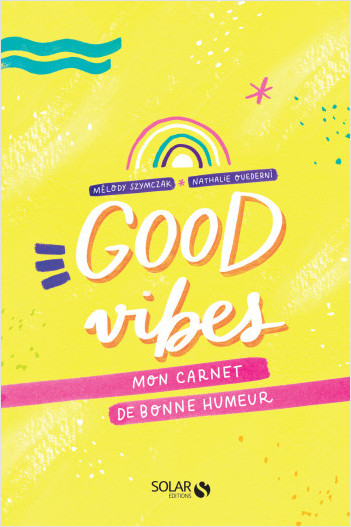 Good Vibes, Mon carnet de bonne humeur