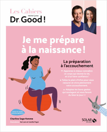 Cahier Dr Good - Je me prépare à la naissance !