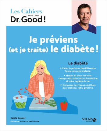 Cahier Dr Good - Je préviens (et je traite) le diabète !