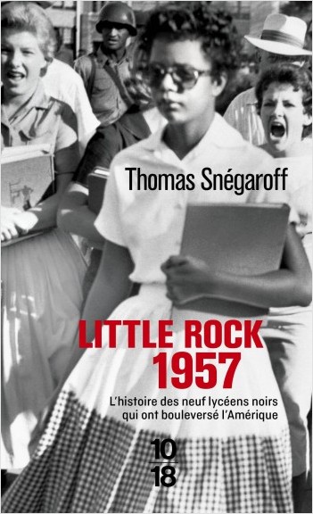 Little Rock, 1957 : l%7histoire des neuf lycéens noirs qui ont bouleversé l%7Amérique
