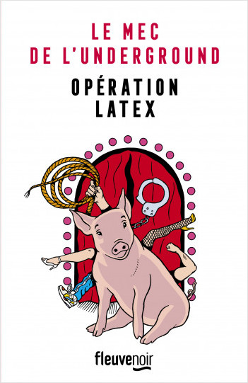 Opération Latex : un roman policier satirique au ton résolument moderne