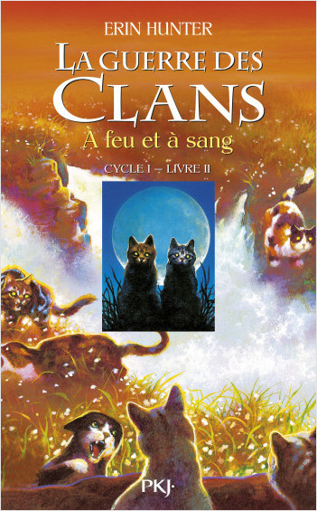 La guerre des Clans, cycle I - tome 02 : À feu et à sang