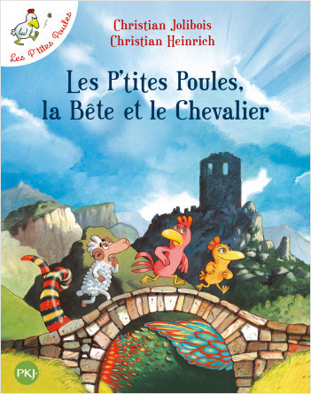 Les P'tites Poules - Les P'tites Poules, la Bête et le Chevalier