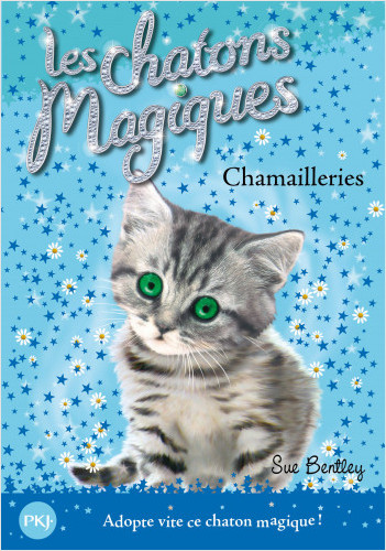 Les chatons magiques - tome 04 : Chamailleries