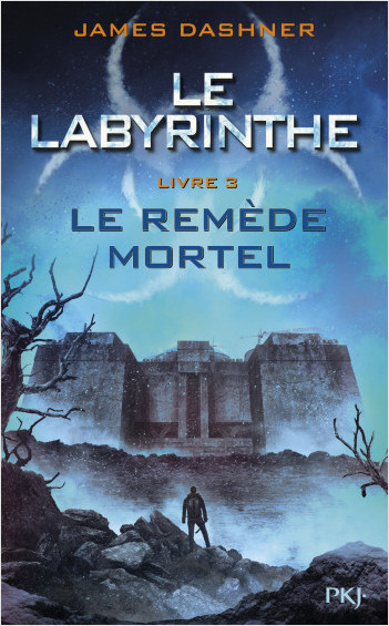 Le labyrinthe - Tome 03: Le Remède mortel