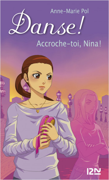 Danse ! tome 34 : Accroche-toi, Nina !