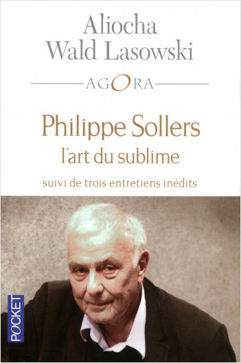Philippe Sollers l'art du sublime