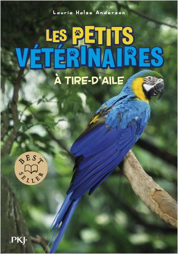 Les petits vétérinaires - tome 10 : A tire-d'ailes