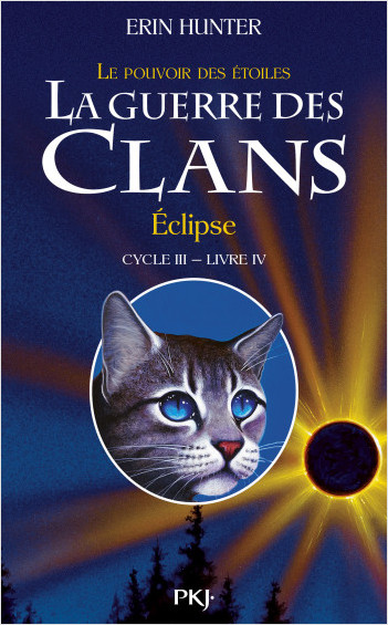 La guerre des Clans, cycle III - tome 04 : Eclipse