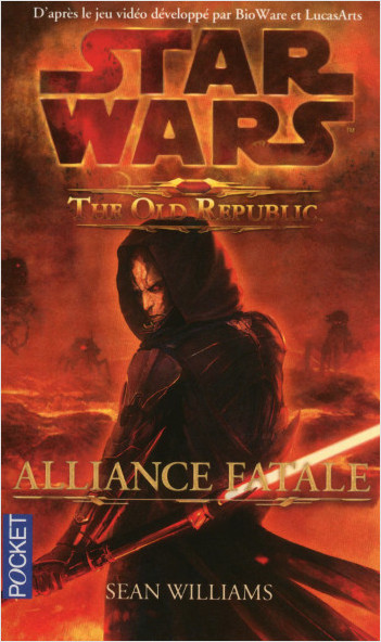 Star Wars - The Old Republic : tome 1 : Alliance fatale