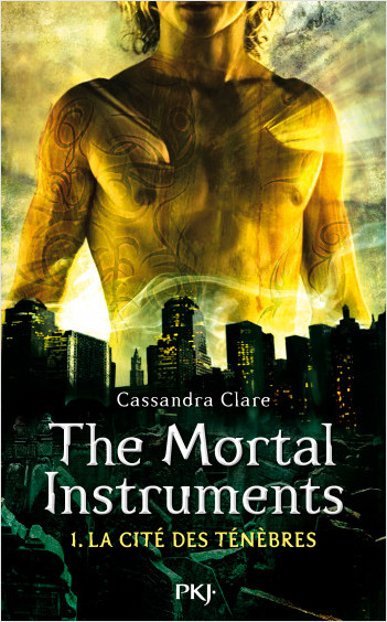 The Mortal Instruments - Tome 01: La Cité des ténèbres