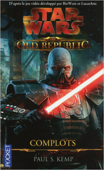 Star Wars - The Old Republic : tome 2 : Complots