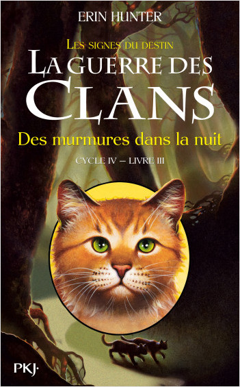 La guerre des Clans, cycle IV - tome 03 : Des murmures dans la nuit