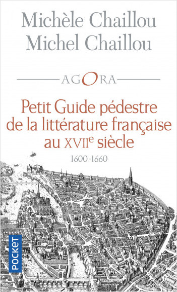 Petit guide pédestre de la littérature française au XVIIe siècle 