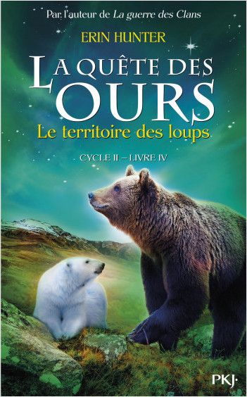 4. La quête des ours cycle II : Le territoire des loups