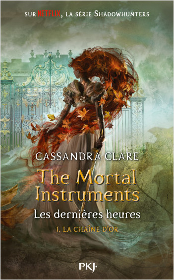 The Mortal Instruments, Les dernières heures - tome 01 : La chaîne d'or