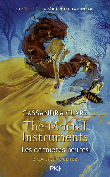 The Mortal Instruments - Les dernières heures - tome 02 : La chaîne de fer