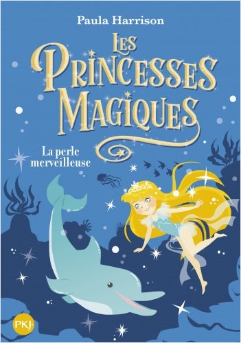 Les princesses magiques - tome 02 : La Perle merveilleuse