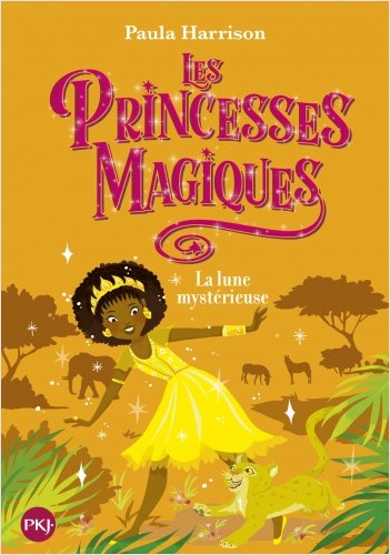 Les Princesses magiques - tome 03 : La Lune mystérieuse