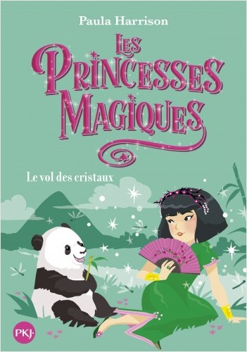 Les Princesses magiques - tome 04 : Le vol des cristaux