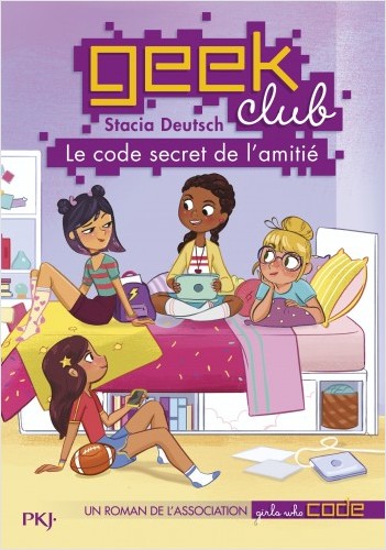 Geek club - tome 01 : Le code secret de l'amitié