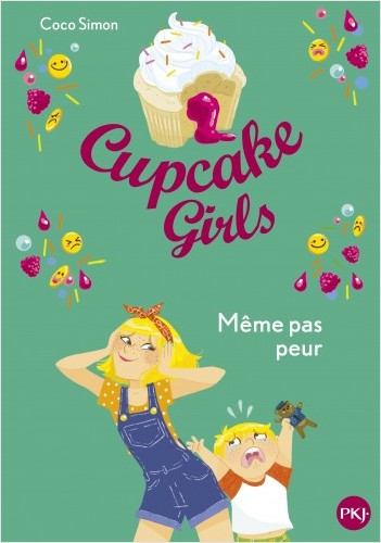Cupcake Girls - tome 15 : Même pas peur