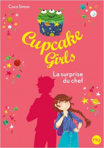 Cupcake Girls - tome 17 : La surprise du chef