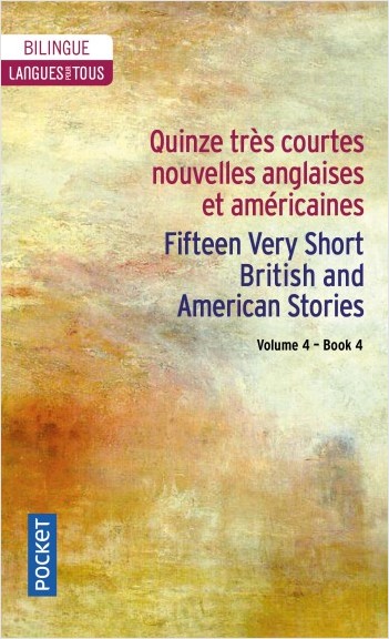 15 English and American Very Short Stories / 15 très courtes nouvelles anglaises et américaines Vol. 4