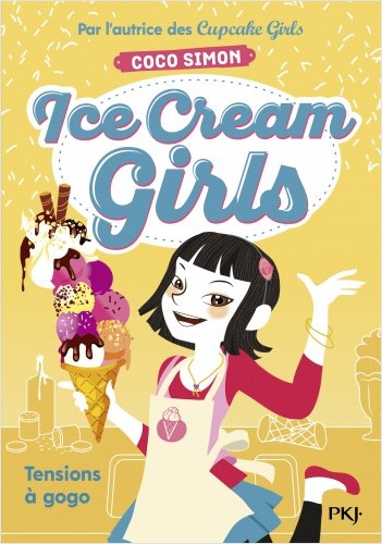 Ice Cream Girls - tome 02 : Tensions à gogo
