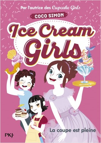 Ice Cream Girls - tome 04 : La coupe est pleine