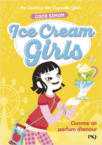 Ice Cream Girls - tome 05 : Comme un parfum d'amour