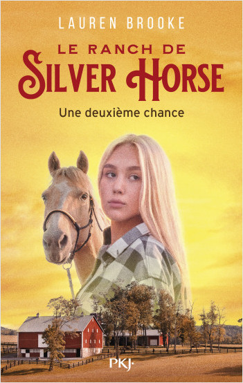 Le Ranch de Silver Horse - tome 01 : Une deuxième chance