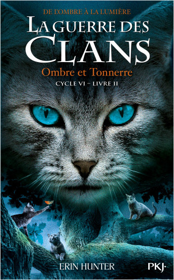 La guerre des Clans, cycle VI - tome 02 : Ombre et tonnerre