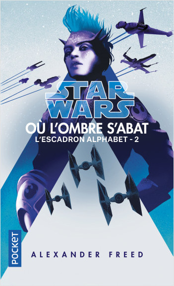 Star Wars : Escadron Alphabet tome 2: Où l'ombre s'abat