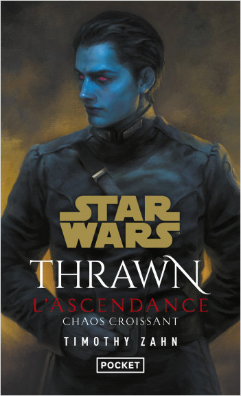 Star Wars : Thrawn L'Ascendance (tome 1): Chaos croissant