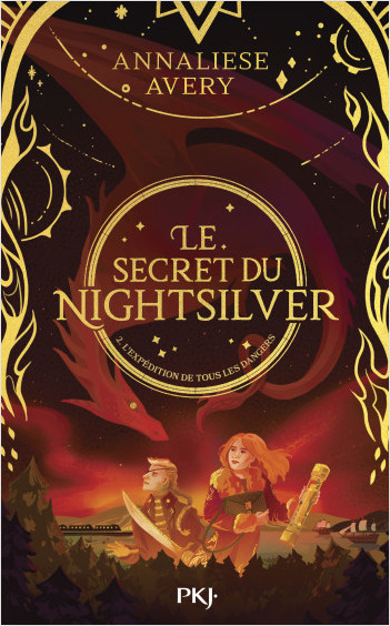 Le Secret du Nightsilver - Tome 02 : L'expédition de tous les dangers
