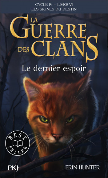 La guerre des Clans, cycle IV - tome 06 : Le dernier espoir