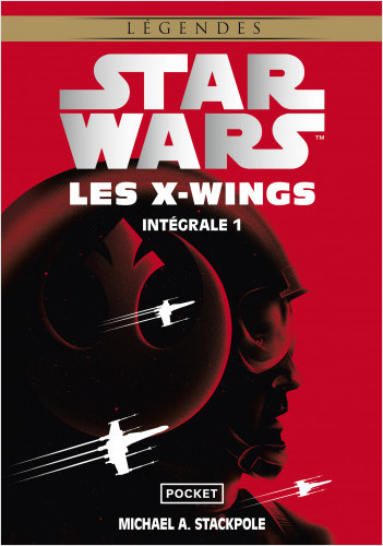 Star Wars : Intégrale Les X-wings tome 1