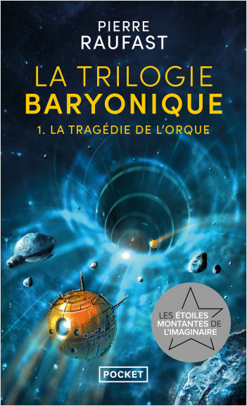 La Trilogie baryonique - tome 1 : La Tragédie de l%7Orque