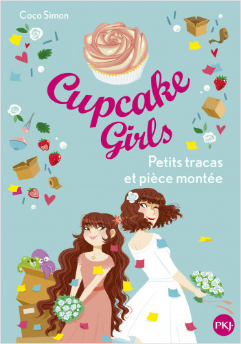 Cupcake girls - tome 33 : Petits tracas et pièce montée
