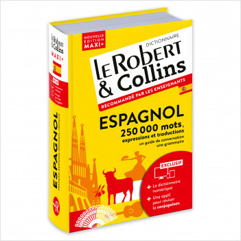 Dictionnaire Le Robert & Collins Maxi plus espagnol et sa version numérique