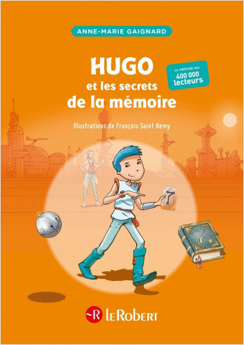 Hugo et les secrets de la mémoire ou comment apprendre pour la vie - Police d'écriture adaptée pour les DYS - COMPACT - à partir de 7 ans