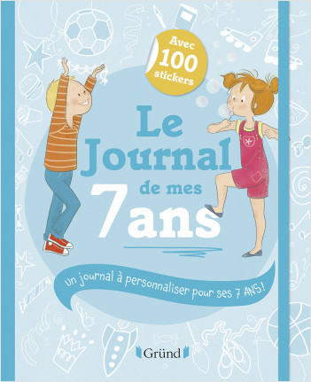 Le Journal de mes 7 ans – Journal intime avec stickers, intercalaires et pochettes – À partir de 7 ans
