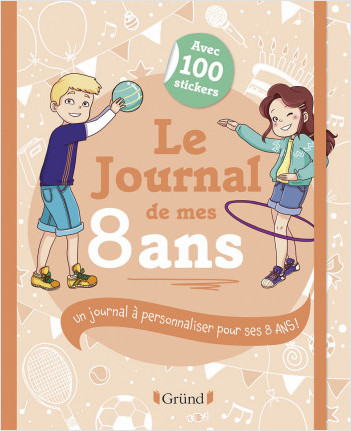 Le Journal de mes 8 ans – Journal intime avec stickers, intercalaires et pochettes – À partir de 8 ans