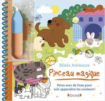 Pinceau magique : Bébés animaux – Livre Coloriage magique à l'eau avec un pinceau – À partir de 3 ans