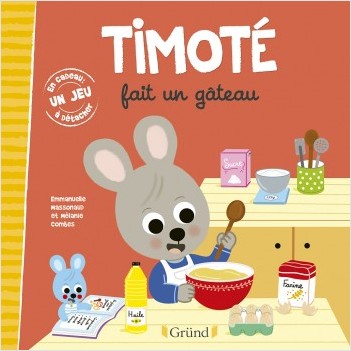 Timoté fait un gâteau – Album jeunesse – À partir de 2 ans